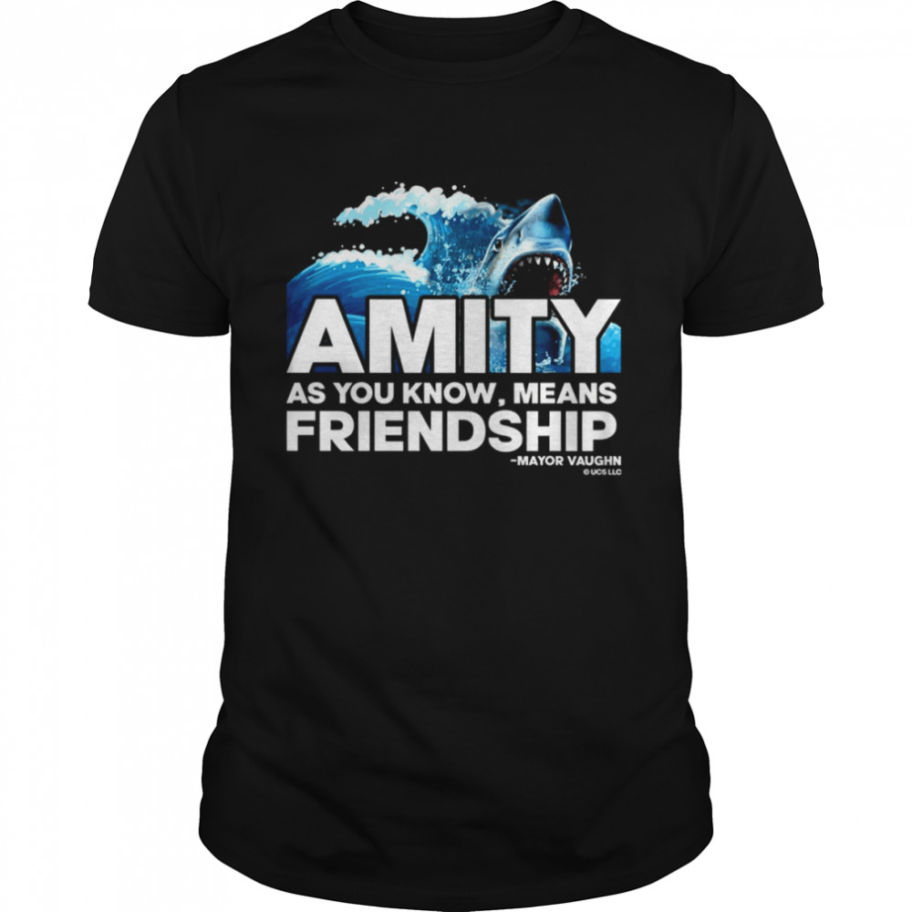 Amity Means Friendship Quote. Jaws Movie shirt