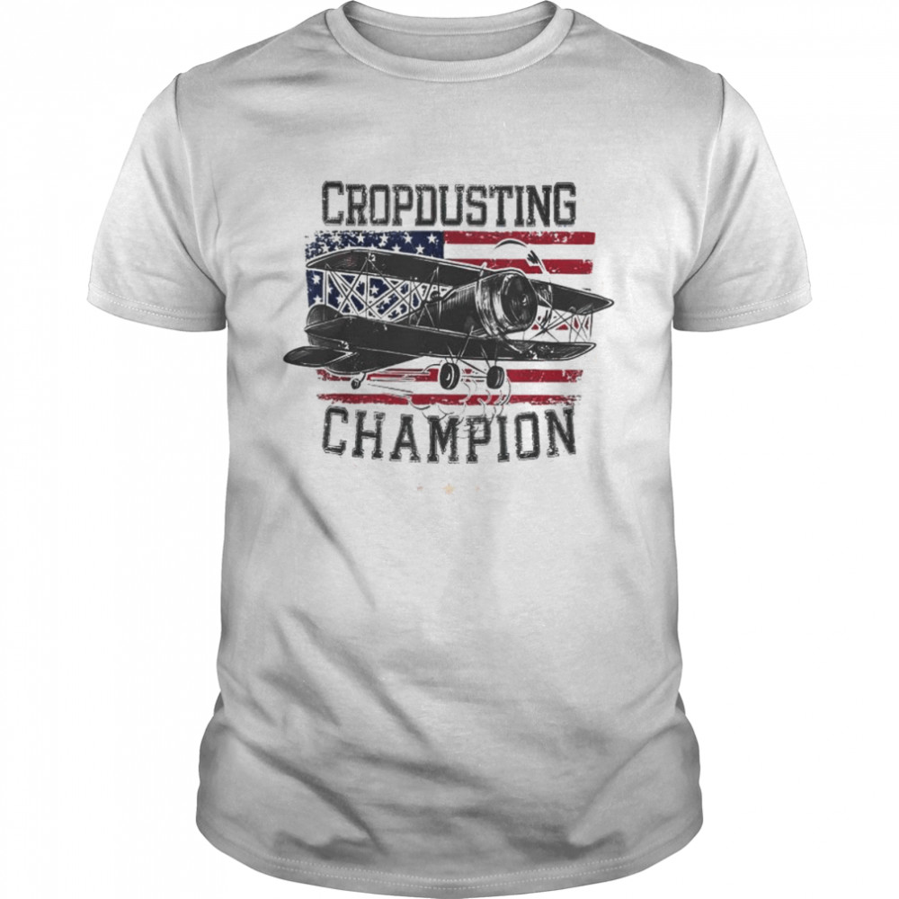 Cropdusting Champion American Veterans Day shirt
