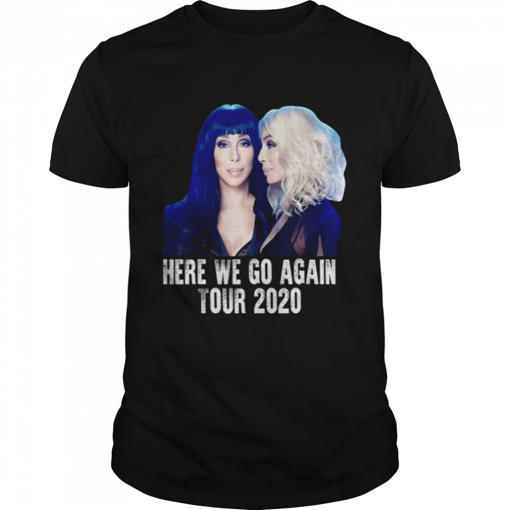 Here We Go Again Tour 2020 Cher shirt