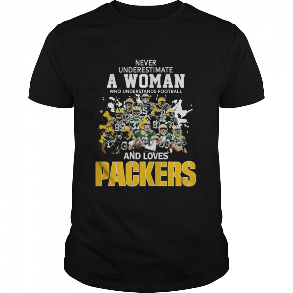 Never underestimate a woman who understands football and loves Green Bay Packers signatures 2022 shirt