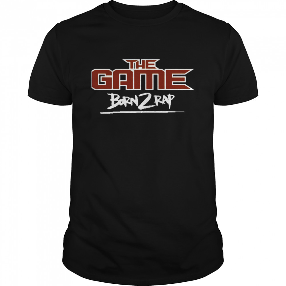 The Game Born 2 Rap shirt