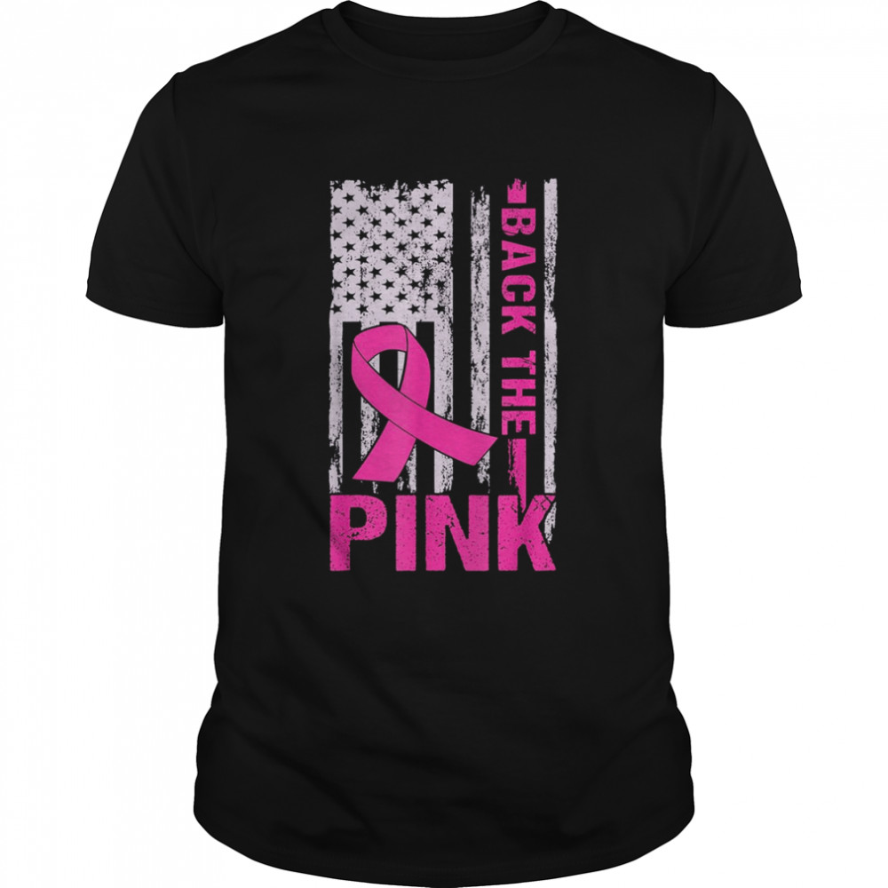 Back The Pink Ribbon Flag Breast Cancer Awareness Shirt