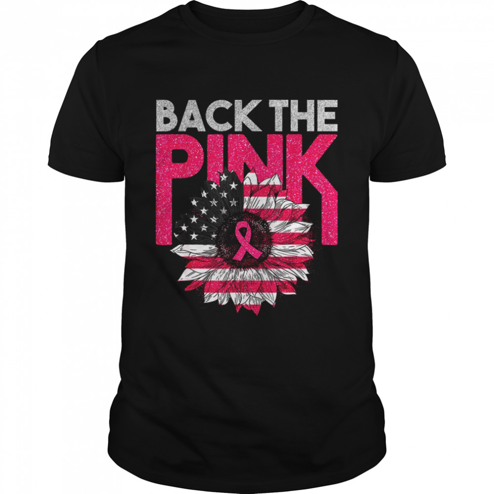 Back The Pink Ribbon Sunflower Flag Breast Cancer Awareness Shirt