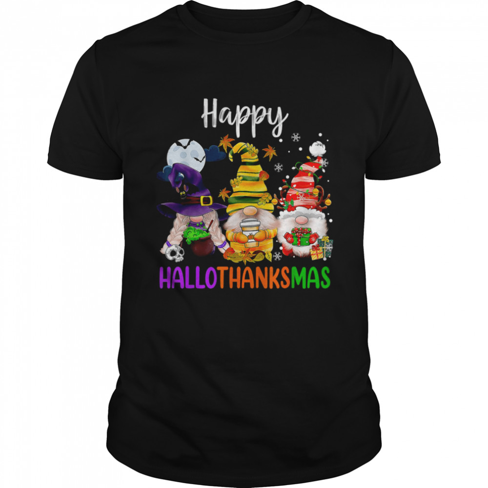Happy Hallothanksmas Gnomes Halloween Christmas Funny Thanksgiving T-Shirts