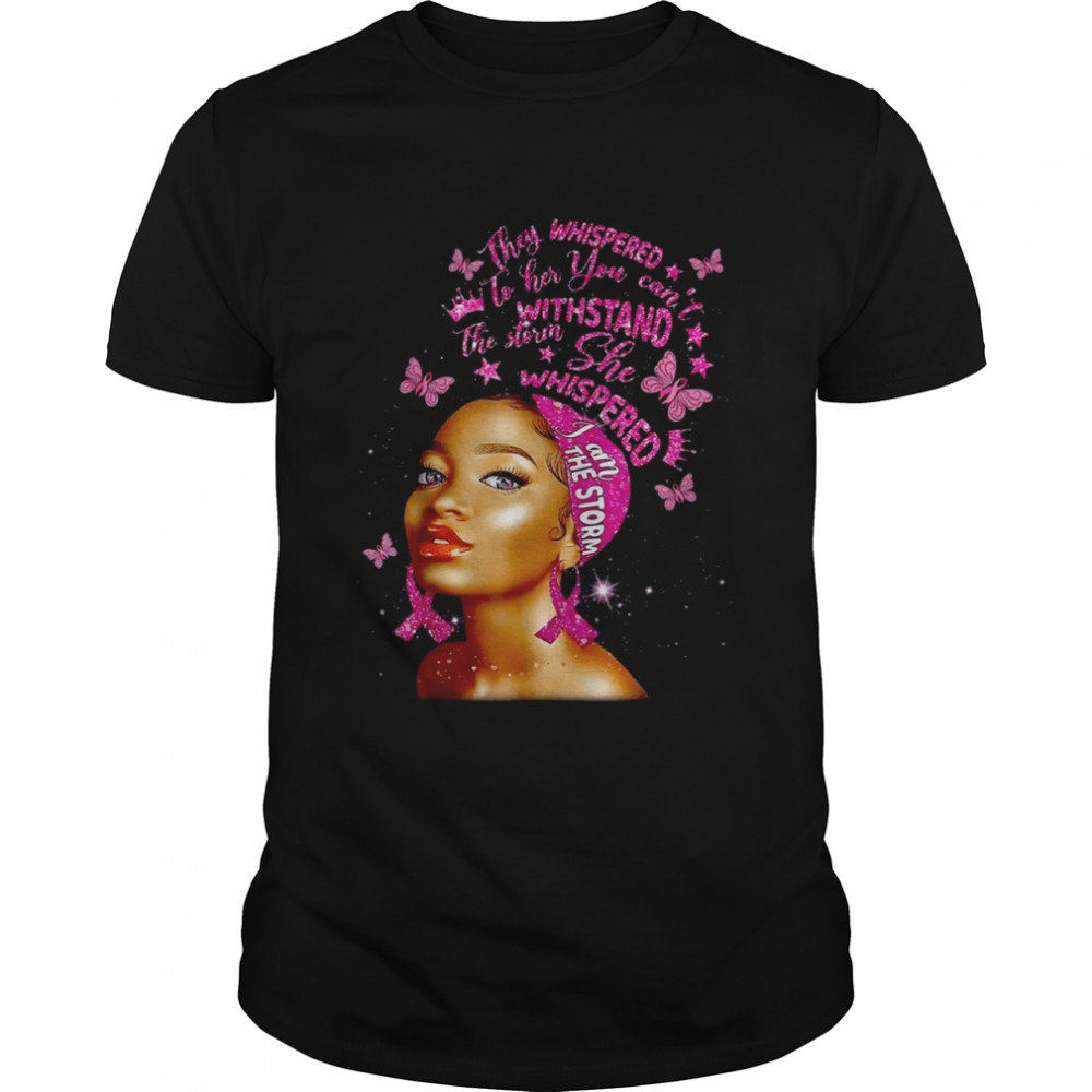 I’M The Storm Black Women Breast Cancer Sparkle Pink Ribbon T-Shirt