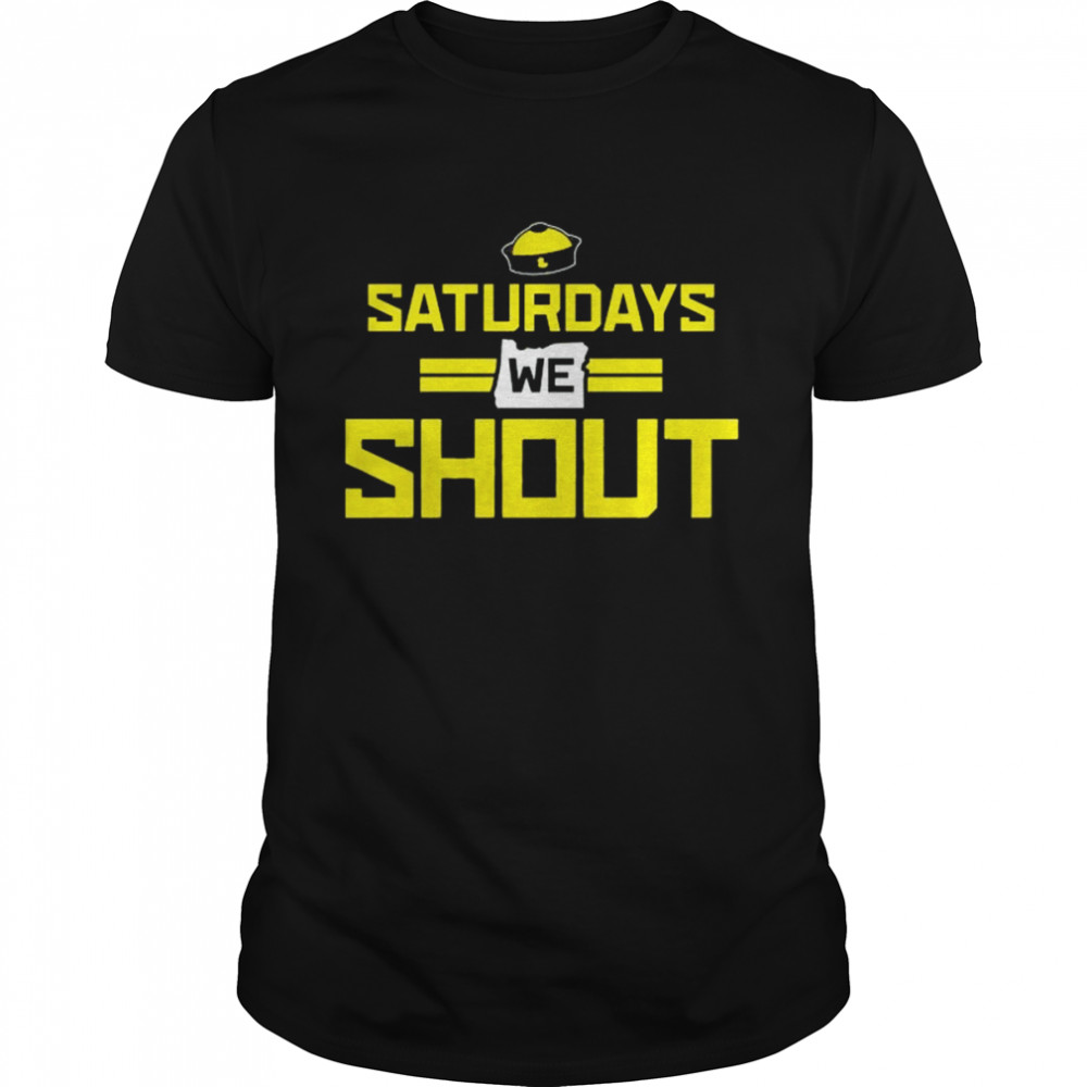 Saturdays We Shout Shirt