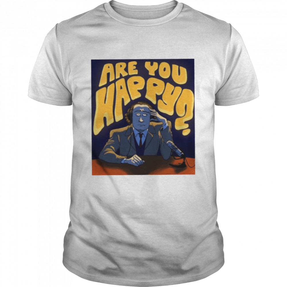 Are You Happy Tv Show Frasier shirt
