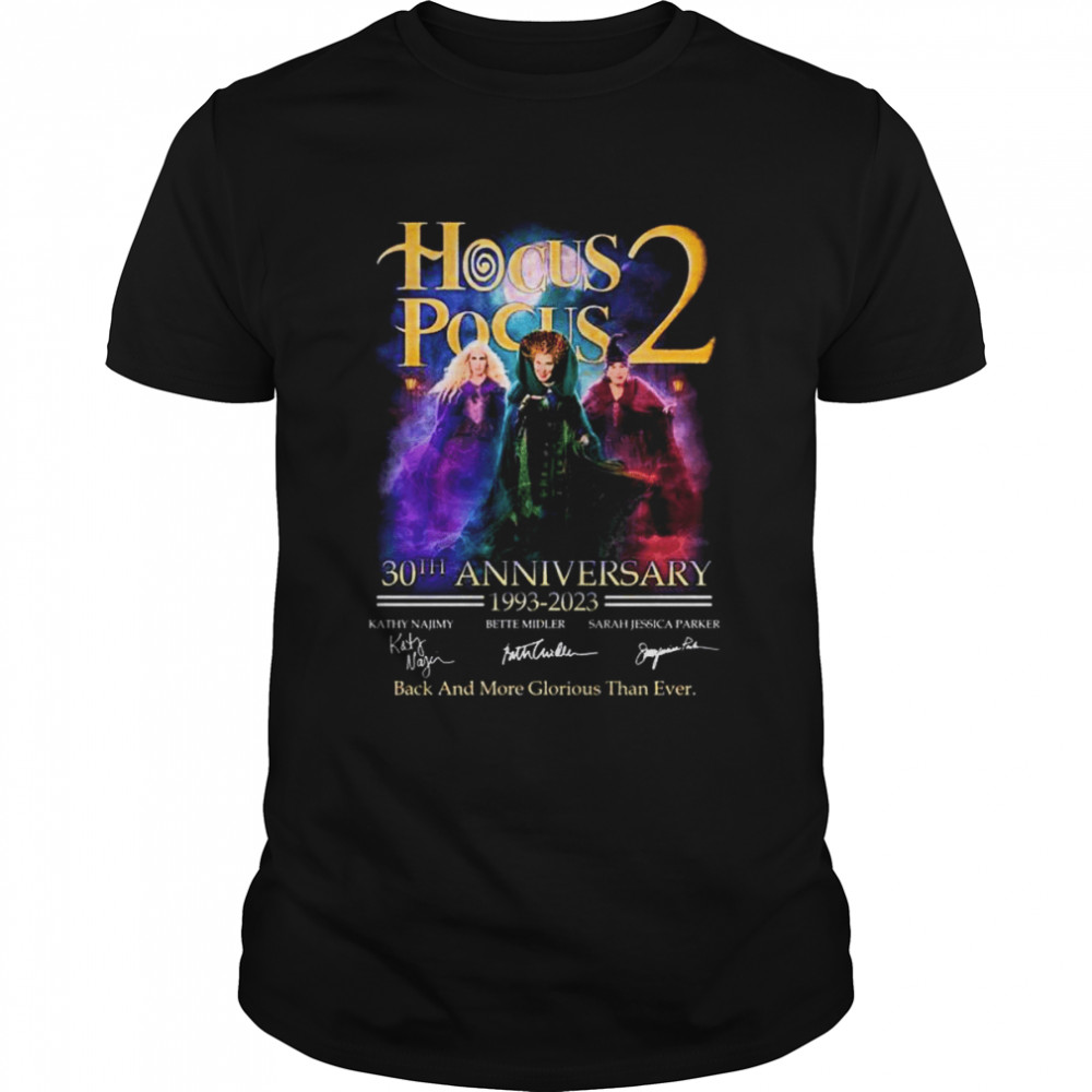 Hocus Pocus 30th anniversary 1993 2023 back and more glorious than ever signatures shirt