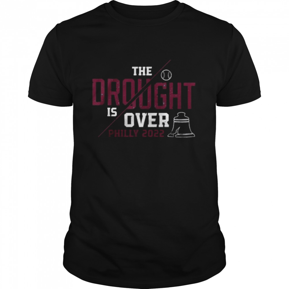 The drought is over Philly 2022 shirt
