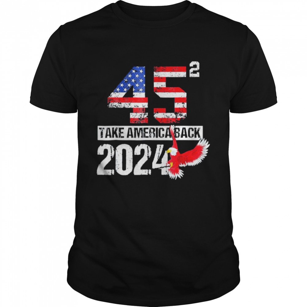 USA election Trump 2024 flag take USA back again Shirt