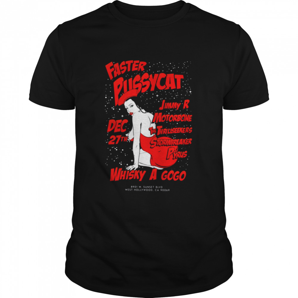Wisky A Gogo Faster Pussycat shirt