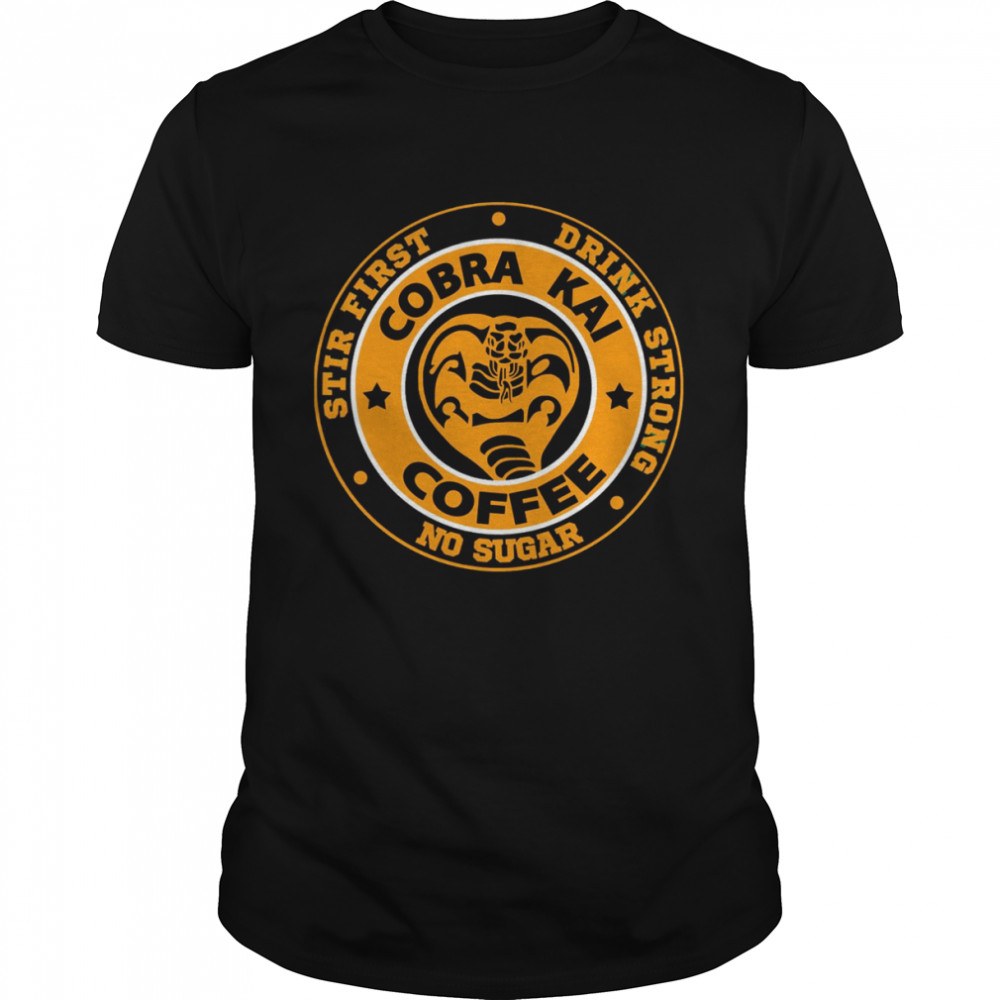 Cobra Kai Coffee Cobra Kai T-Shirts