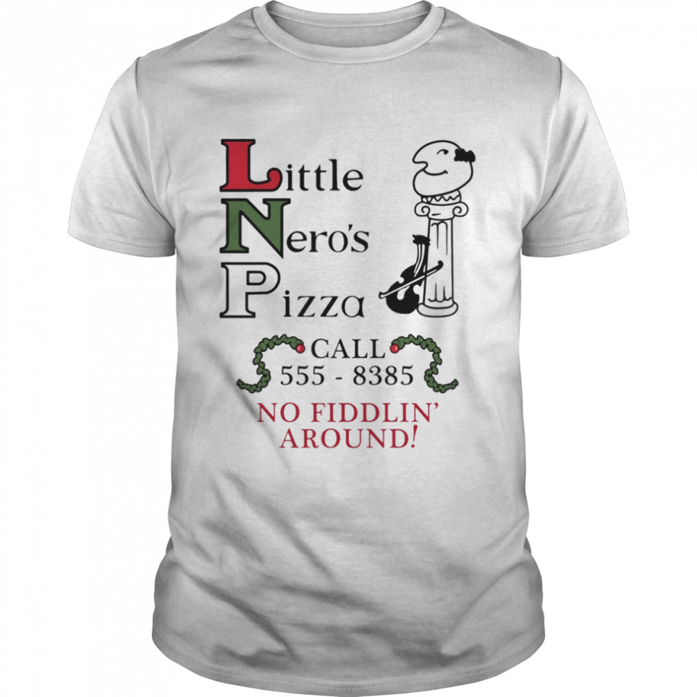 Little Nero’s Pizza Call 555 – 8385 Home Alone shirt