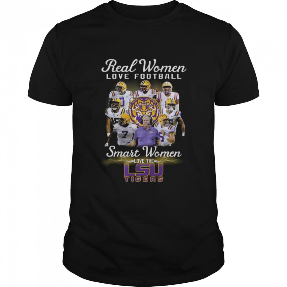 Real Women love football smart Women love the LSU Tigers shirt