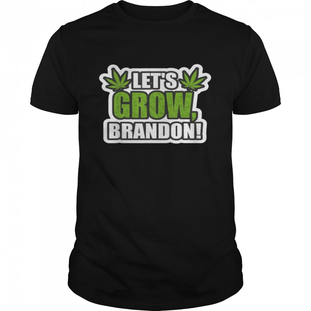 Lets’ss grows brandons danks brandons bidens shirts