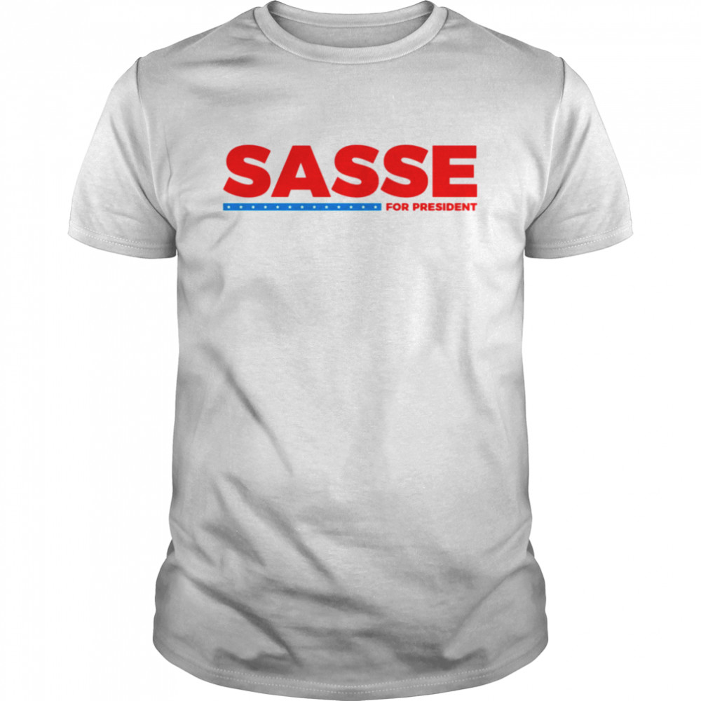 Original Ben Sasse For President shirt