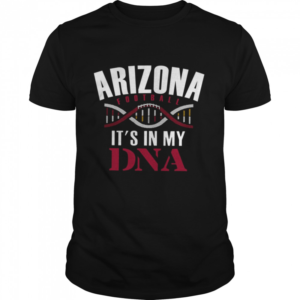 Typo Art Arizona Football Proud Fan It’s In My Dna shirt