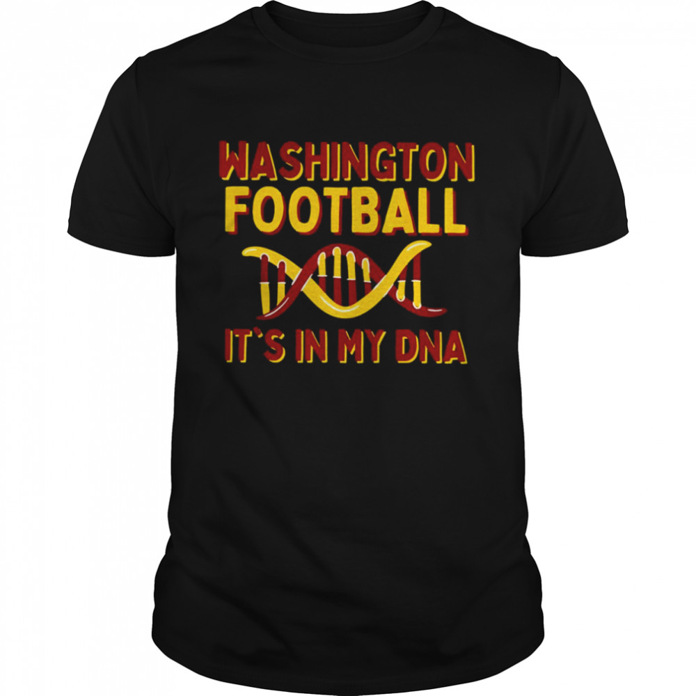 Typo Design Washington Football Its’s In My Dna shirts