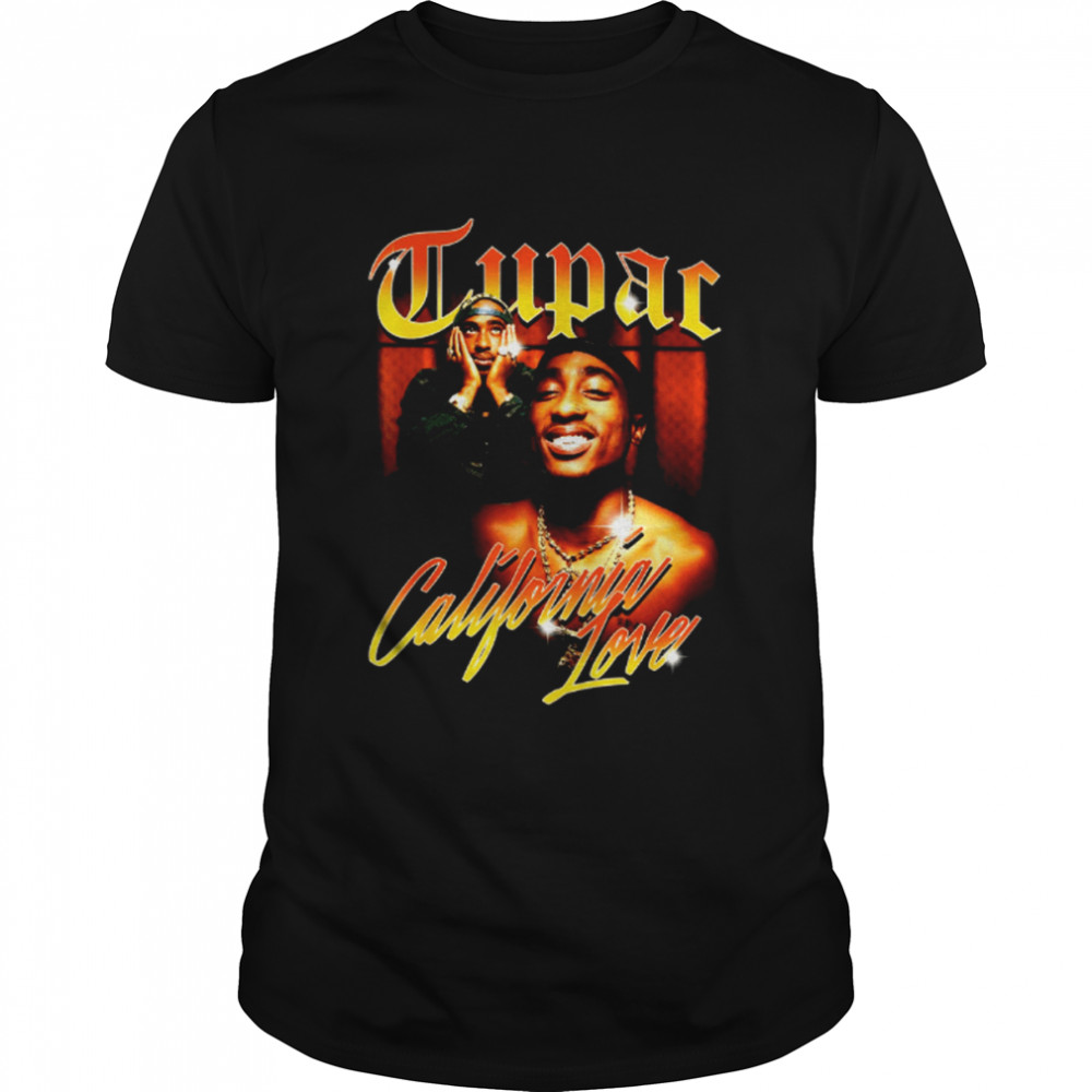 Tupac Love California shirts