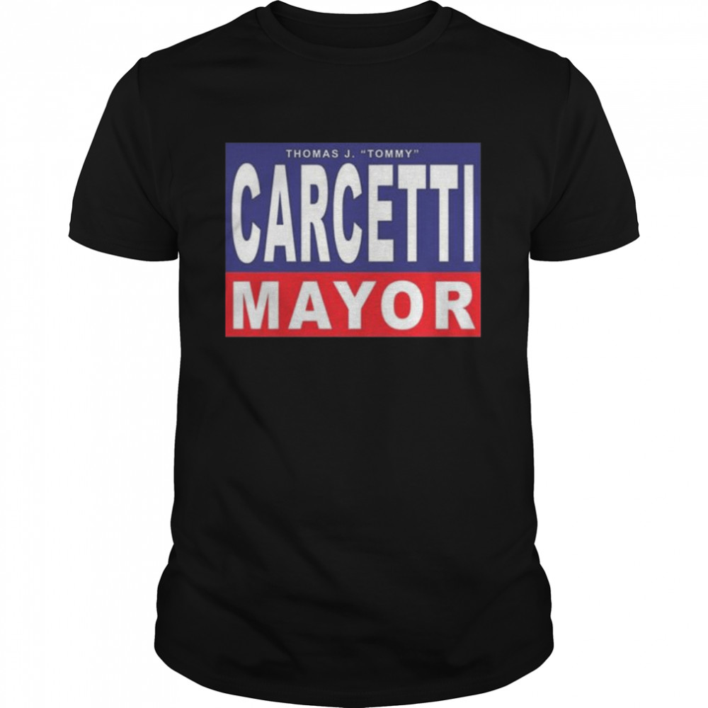 Carcetti for mayor 2022 shirt