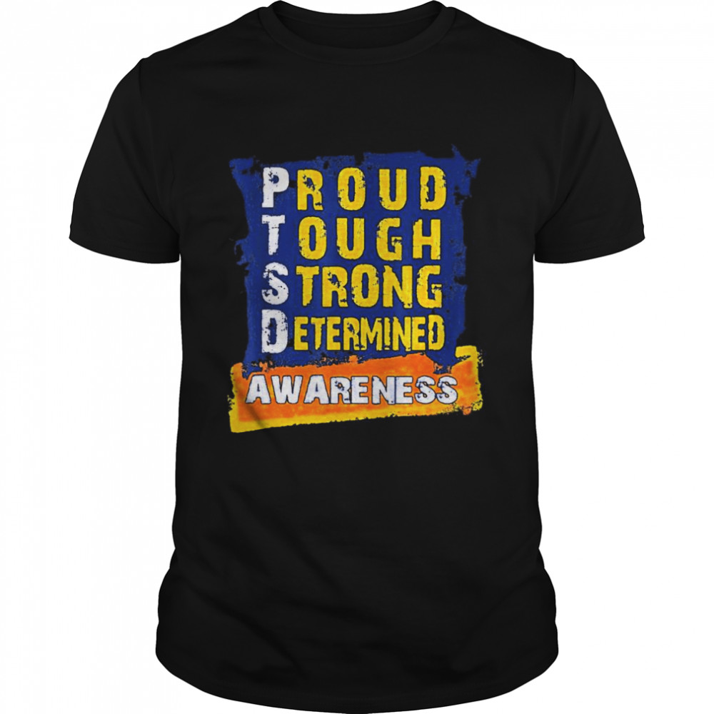 proud tough strong determined awareness shirt