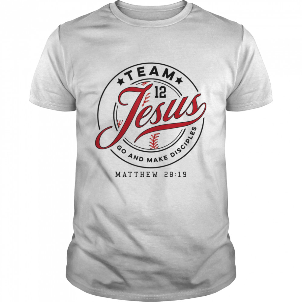 Jesus and Baseball Team Jesus Christian Matthew 28 19 T-Shirt