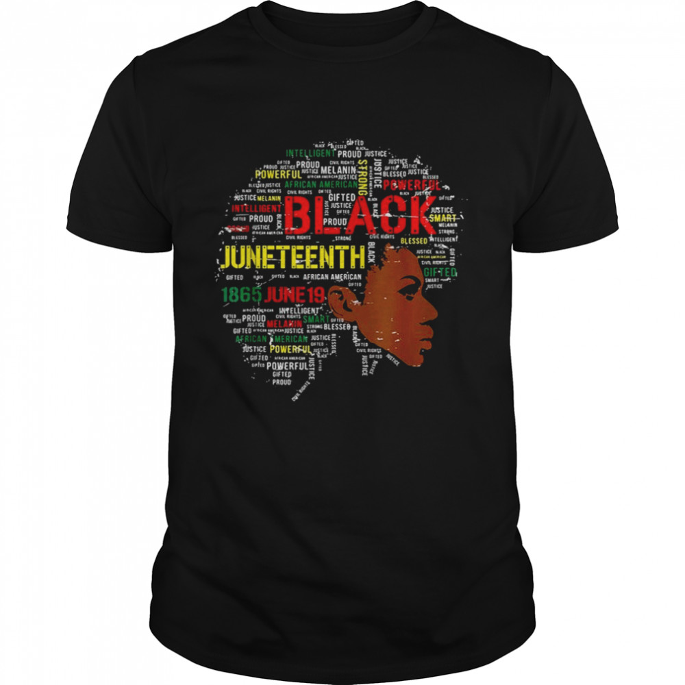 Juneteenth, Melanin Black Women Natural Hair Afro Word shirt