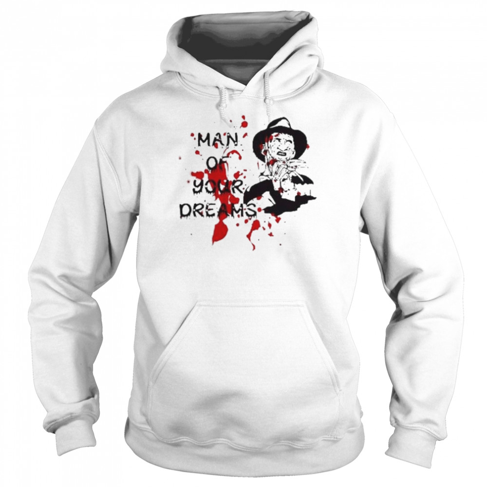 Man Of Your Dreams Halloween Freddy Krueger shirt Unisex Hoodie
