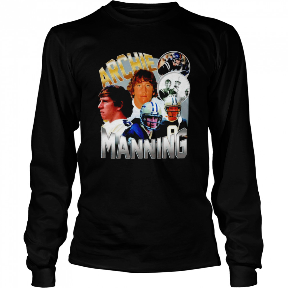 Archie Manning Archie Dreams shirt Long Sleeved T-shirt