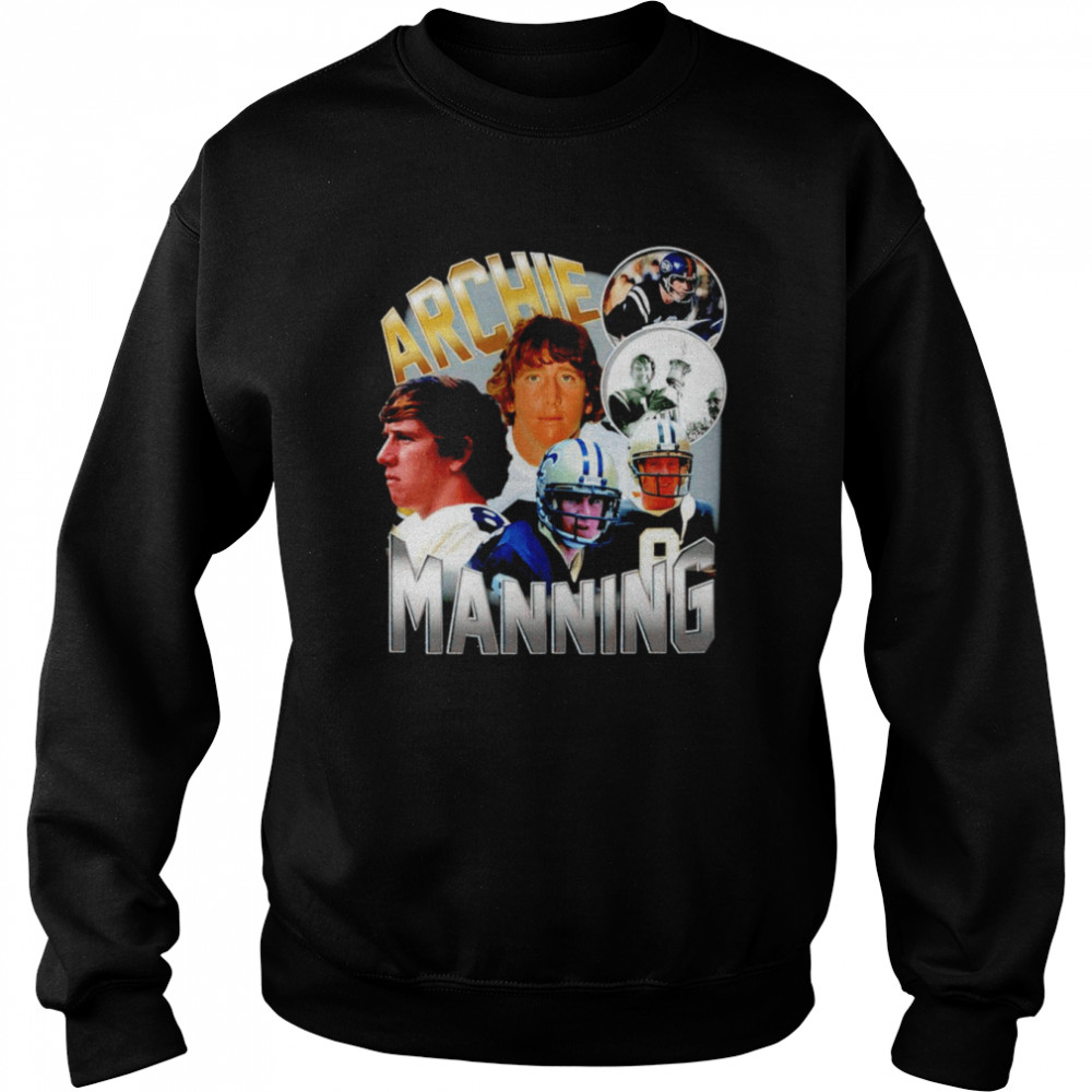 Archie Manning Archie Dreams shirt Unisex Sweatshirt