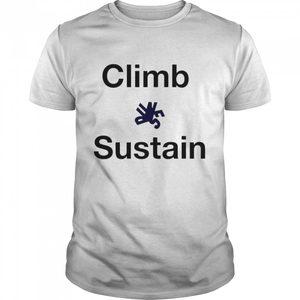 Climb and Sustain Shirt