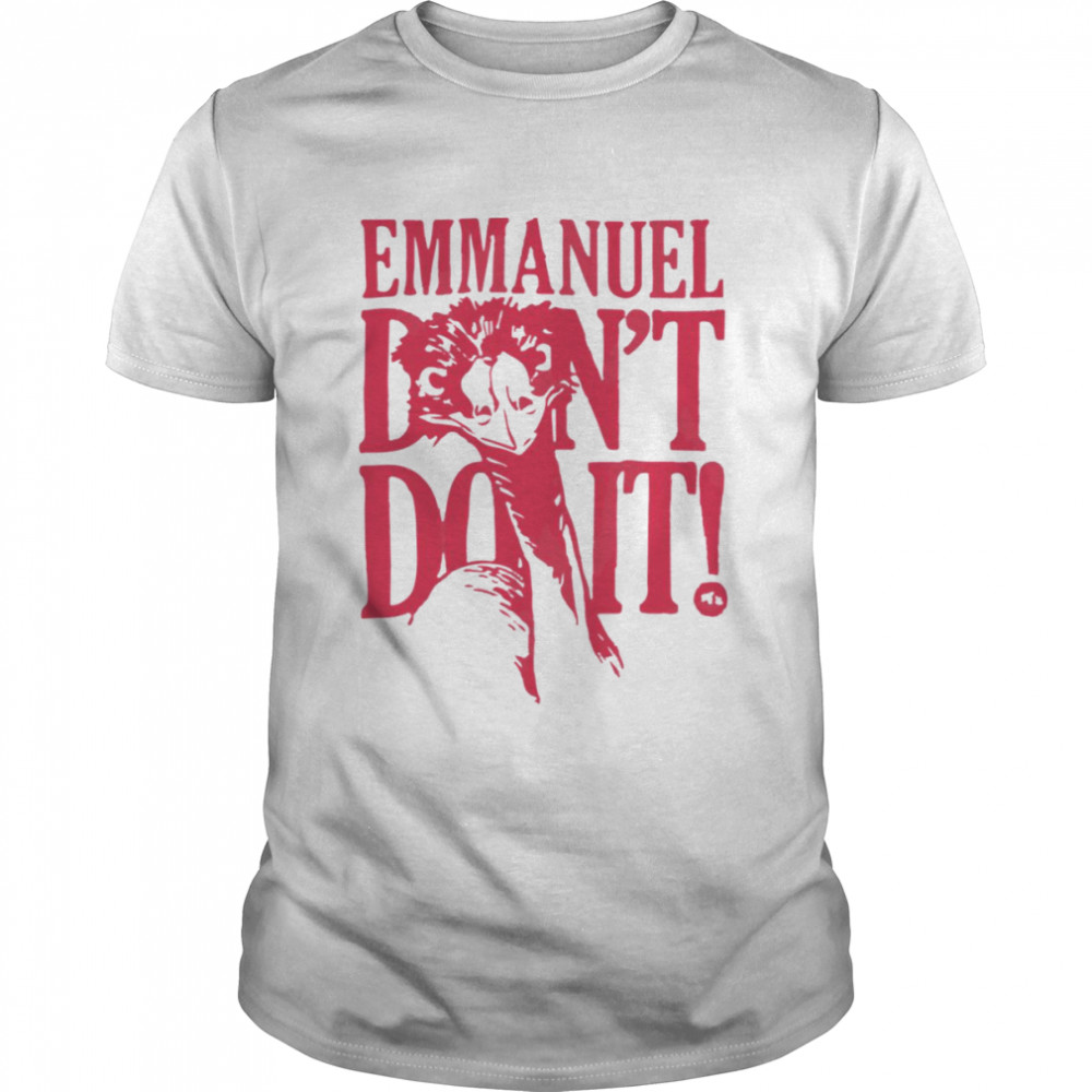 Emmanuel Don’t Do It Funny Ostrich Viral Emu shirt