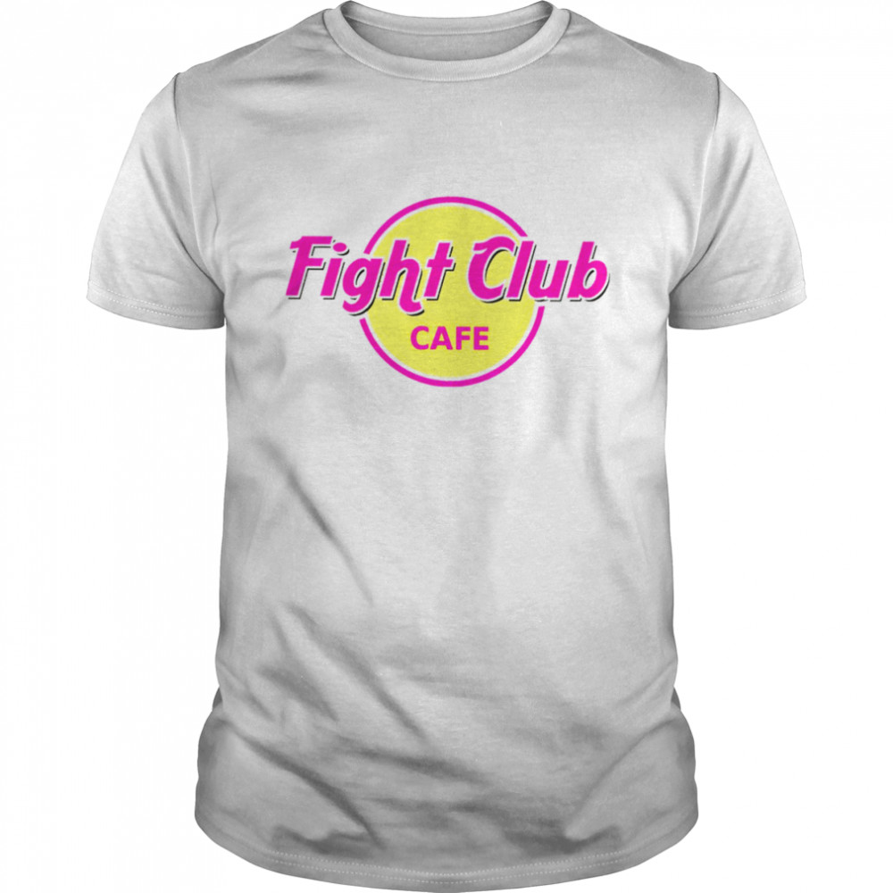 Fights Clubs Cafes shirts