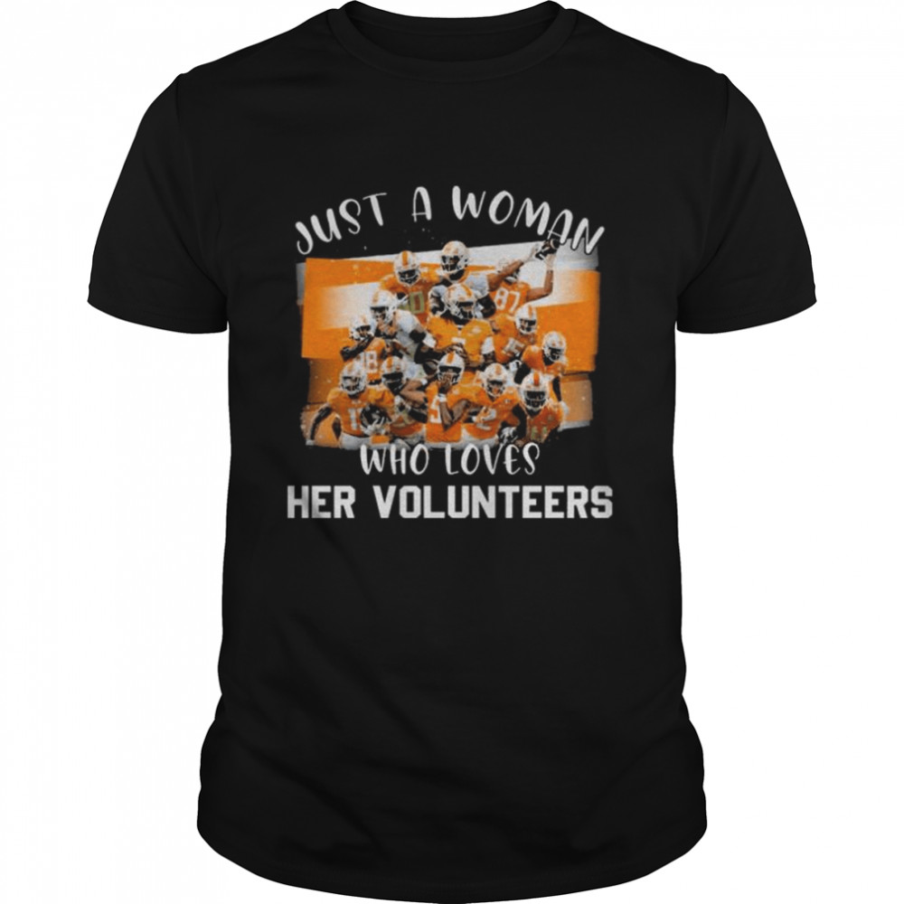 Just a woman who loves Her Volunteers 2022 shirt