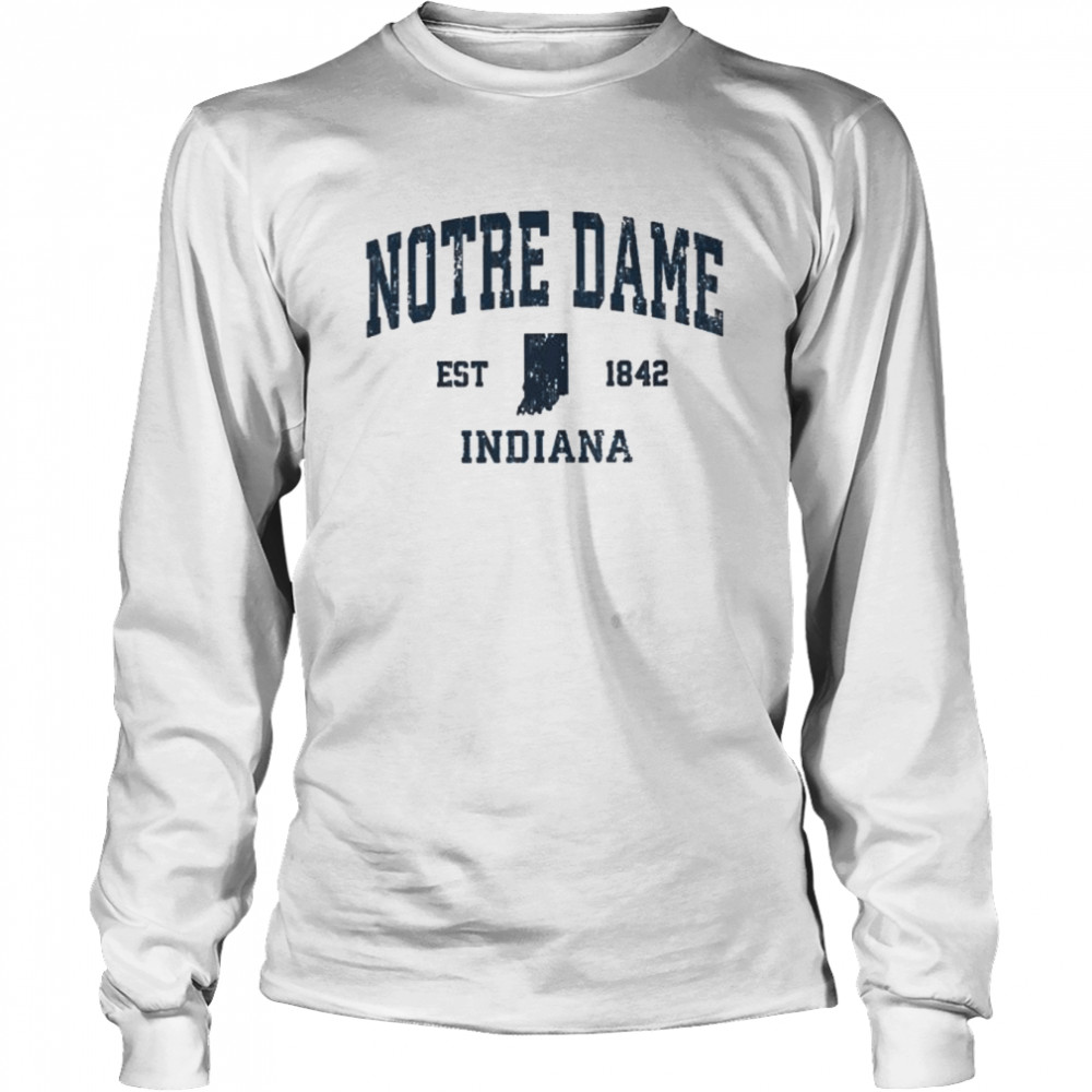 Notre dame est 1842 indiana shirt Long Sleeved T-shirt