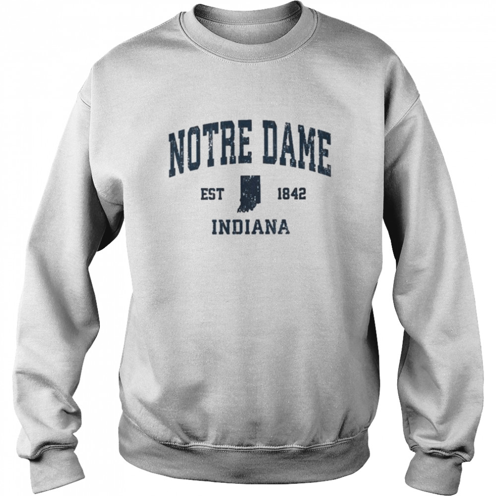 Notre dame est 1842 indiana shirt Unisex Sweatshirt