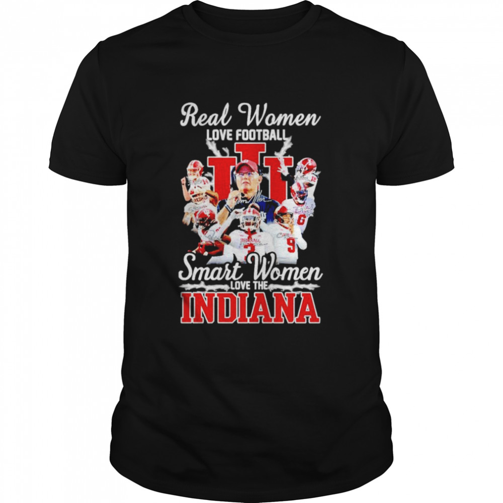 Real women love Football smart women love the Indiana signatures shirt