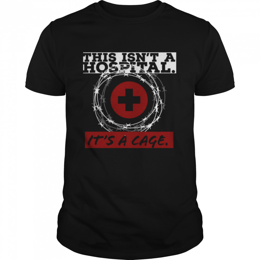 This Isn’t A Hospitalits A Cage The New Mutants shirt