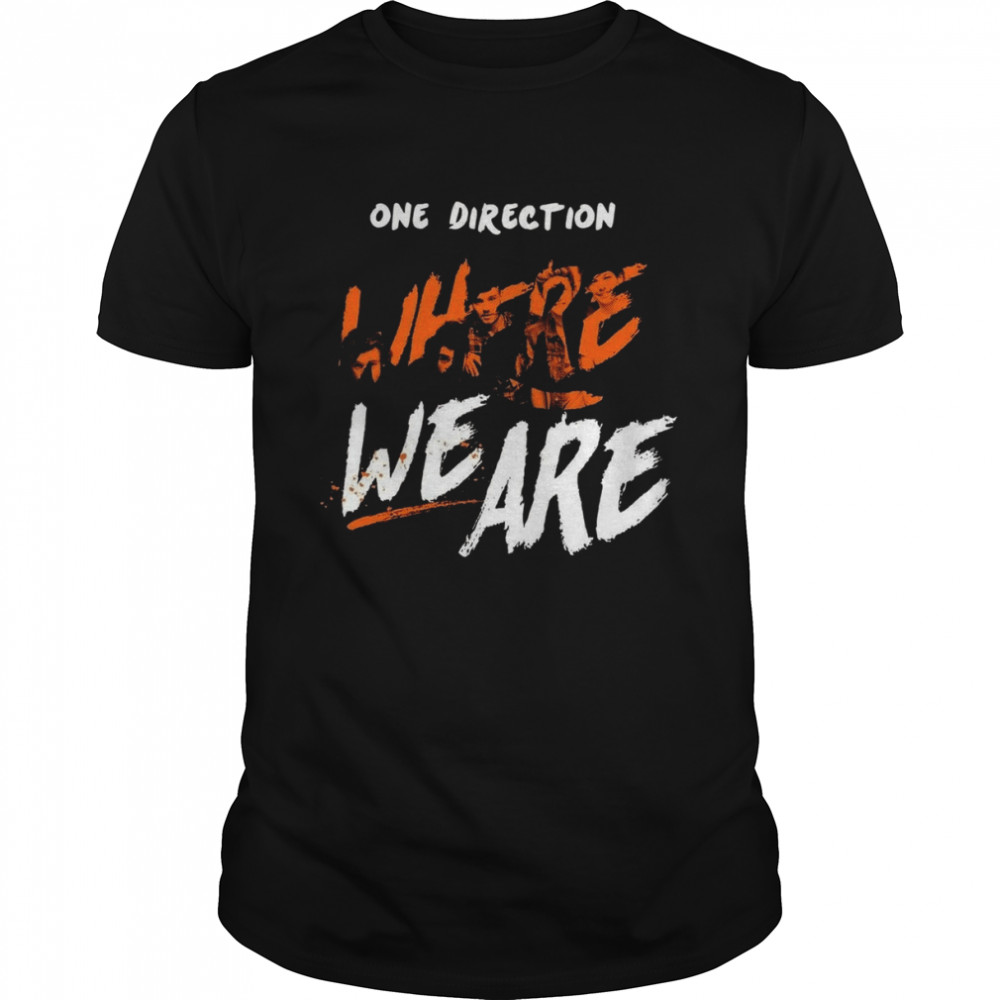 Where We Are One Direction One Direction 1d shirt