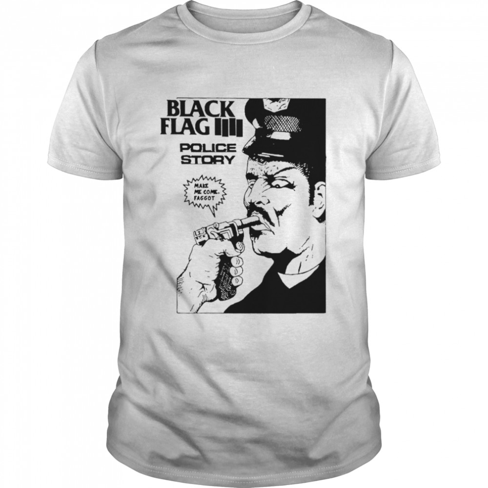 Black Flag Police Story shirt