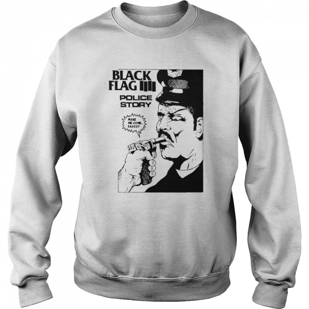 Black Flag Police Story shirt Unisex Sweatshirt