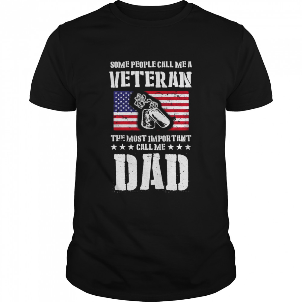 Call Me A Veteran Dad My Dad Is A Veteran shirt