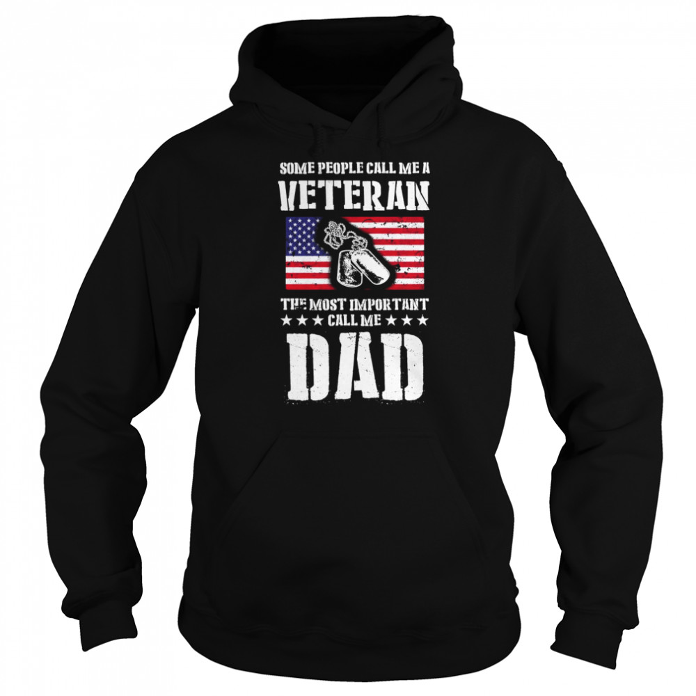Call Me A Veteran Dad My Dad Is A Veteran shirt Unisex Hoodie