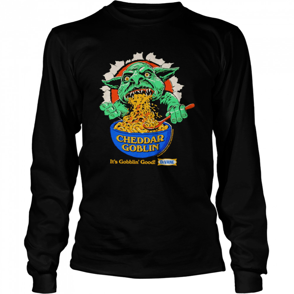 Cheddar Goblin it’s gobblin’ good shirt Long Sleeved T-shirt