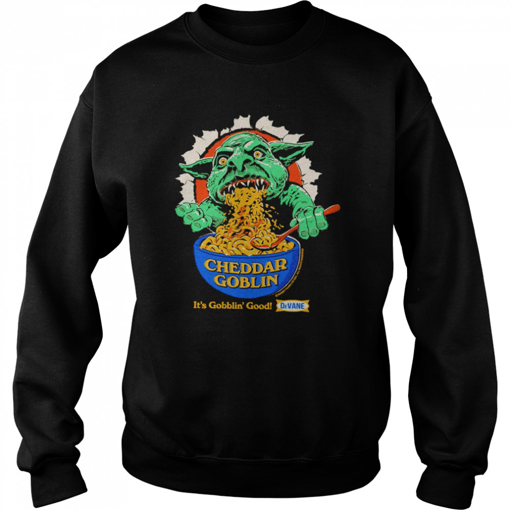 Cheddar Goblin it’s gobblin’ good shirt Unisex Sweatshirt