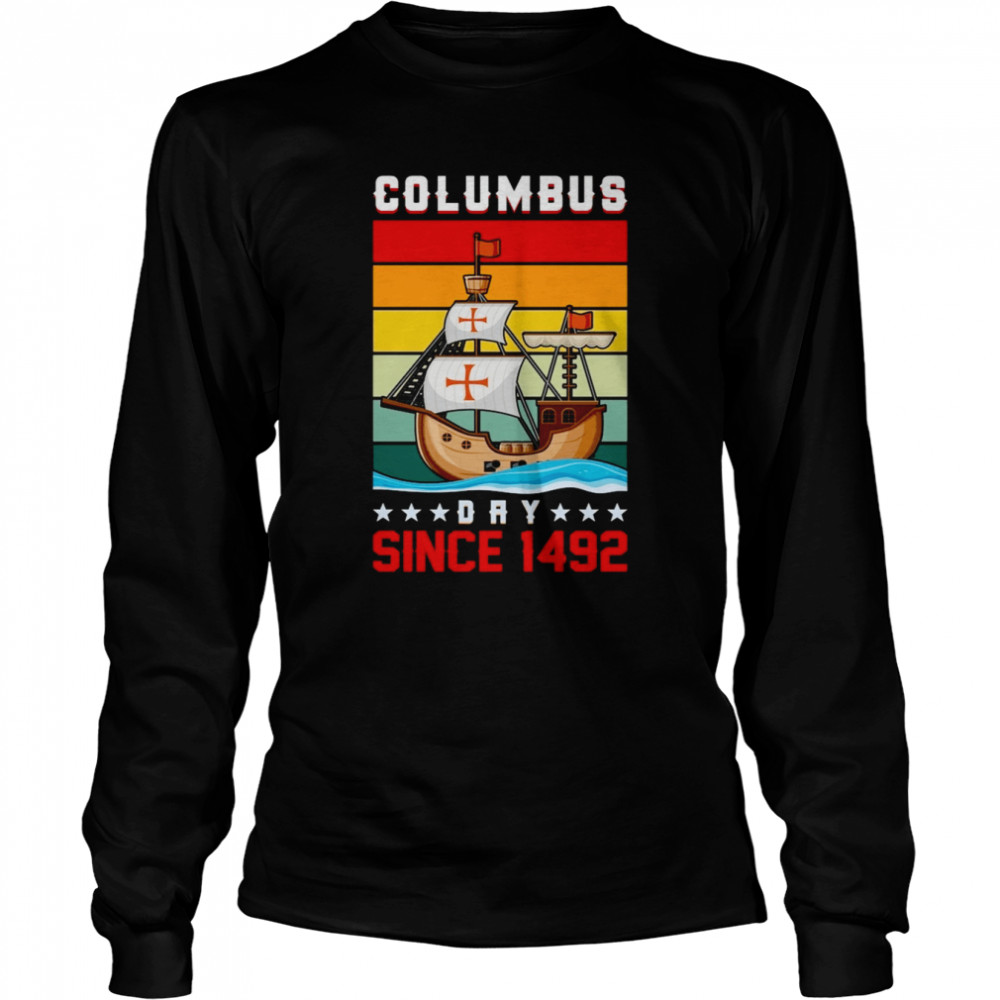 Columbus Day Since 1942 shirt Long Sleeved T-shirt