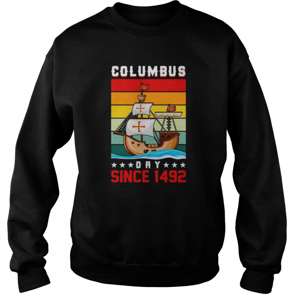 Columbus Day Since 1942 shirt Unisex Sweatshirt