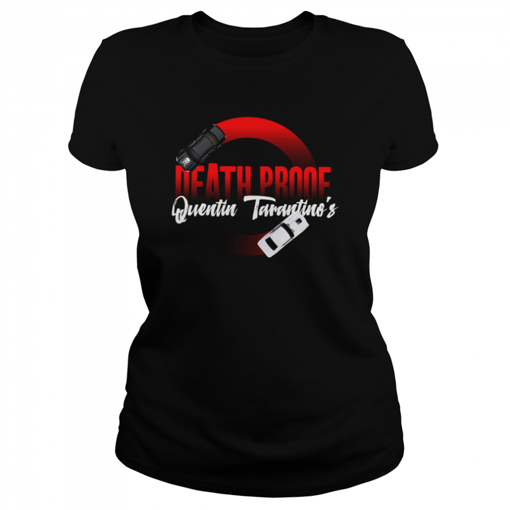 Death Proof Quentin Tarantino shirt Classic Women's T-shirt