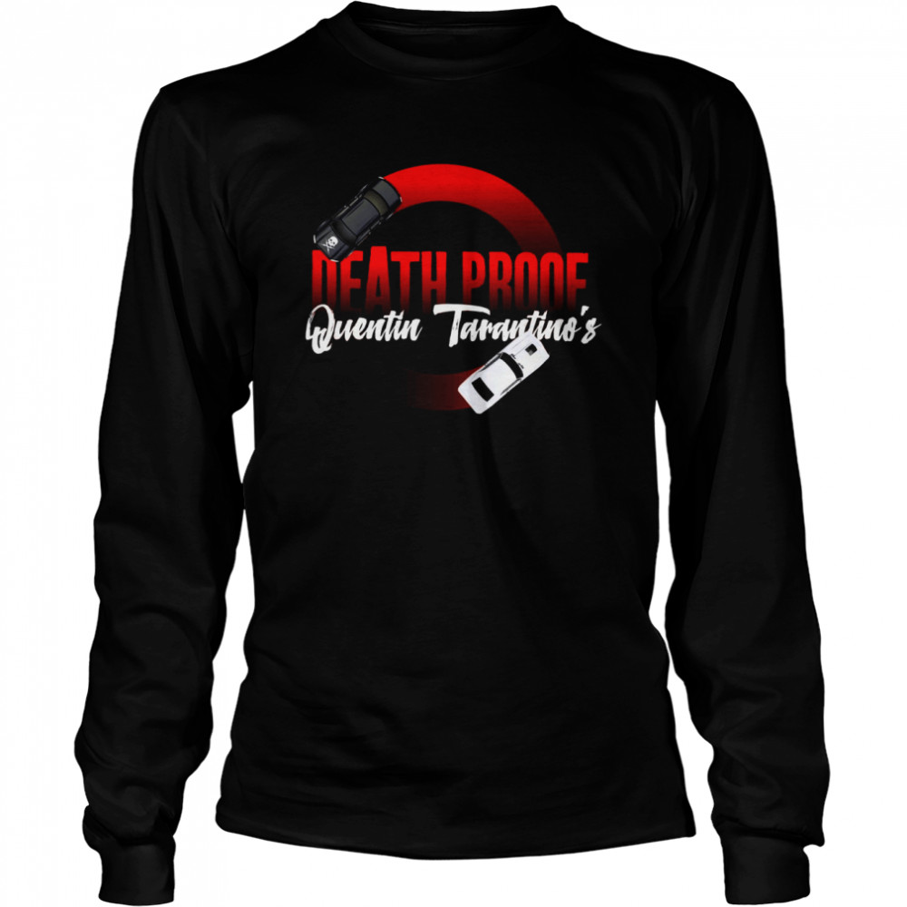 Death Proof Quentin Tarantino shirt Long Sleeved T-shirt