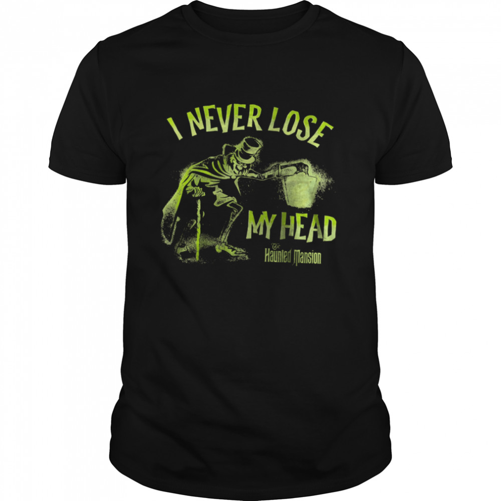 Disney World The Haunted Mansion I Never Lose My Head Ghost shirt